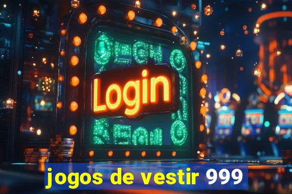 jogos de vestir 999